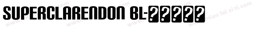 Superclarendon Bl字体转换